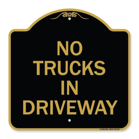 Signmission Driveway Sign No Trucks in Driveway, Black & Gold Aluminum Sign, 18" x 18", BG-1818-24124 A-DES-BG-1818-24124